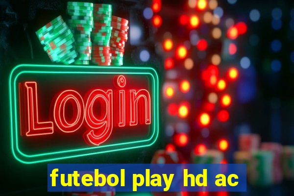 futebol play hd ac